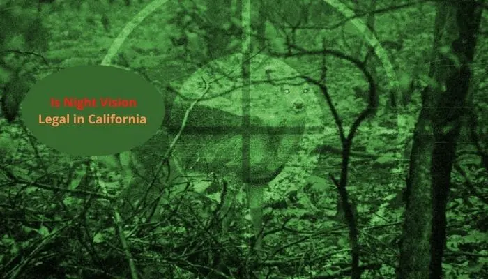 is night vision legal in california
